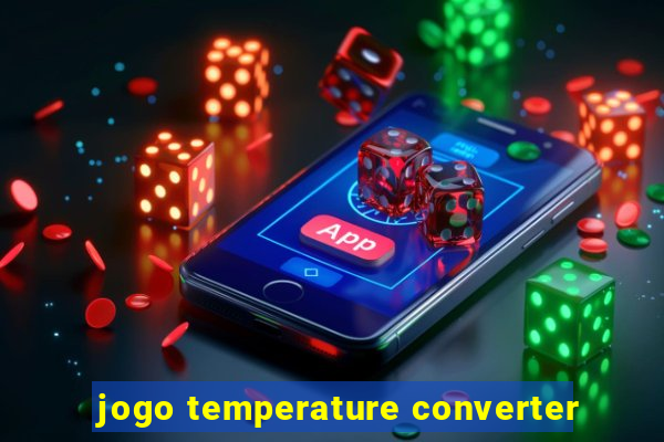 jogo temperature converter